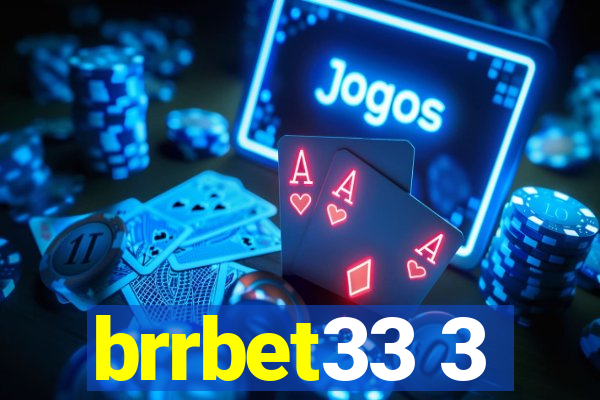 brrbet33 3